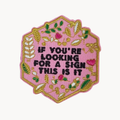 'If You're Looking For A Sign This Is It' Iron On Patch